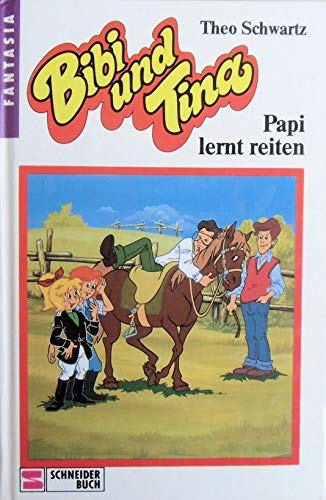 Bibi und Tina, Bd.3, Papi lernt reiten